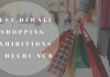 Delhiites, Mark Your Calendars ‘Cuz Here Are The The Best Diwali Shopping Exhibitions Happening in The City!